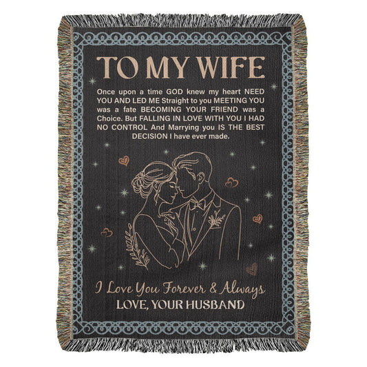 To My Wife - Heirloom Woven Blanket